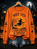 Why Yes I Can Drive A Stick Sweatshirt Halloween Witch Merch Birthday Present For Women - Animerelic
