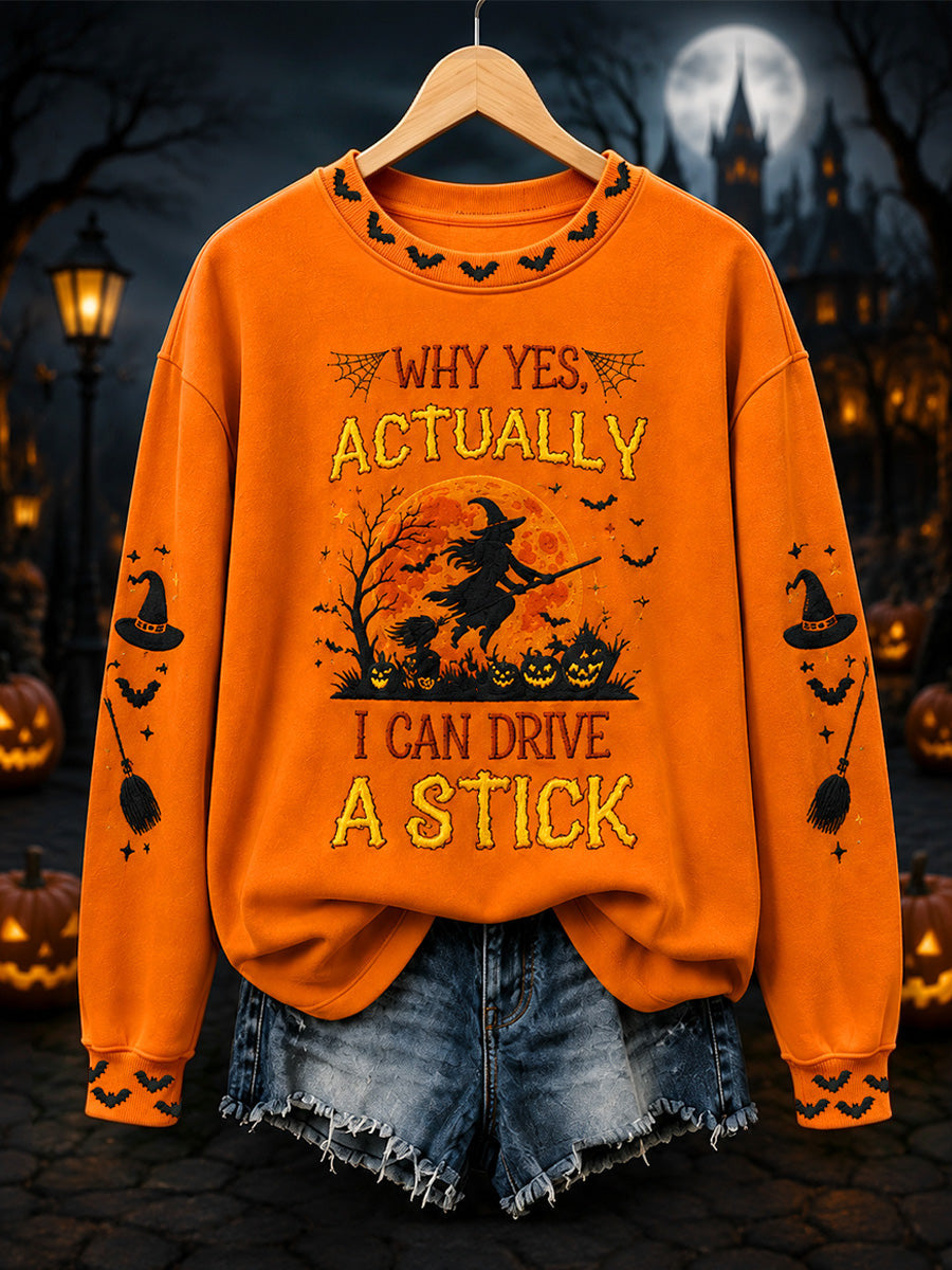 Why Yes Actually I Can Drive A Stick Sweatshirt Halloween Witch Merch Unique Gift For Women - Animerelic