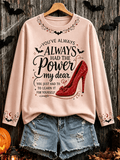 You've Always Had The Power My Dear Long Sleeve Shirt Birthday Gift Ideas For Him - Animerelic