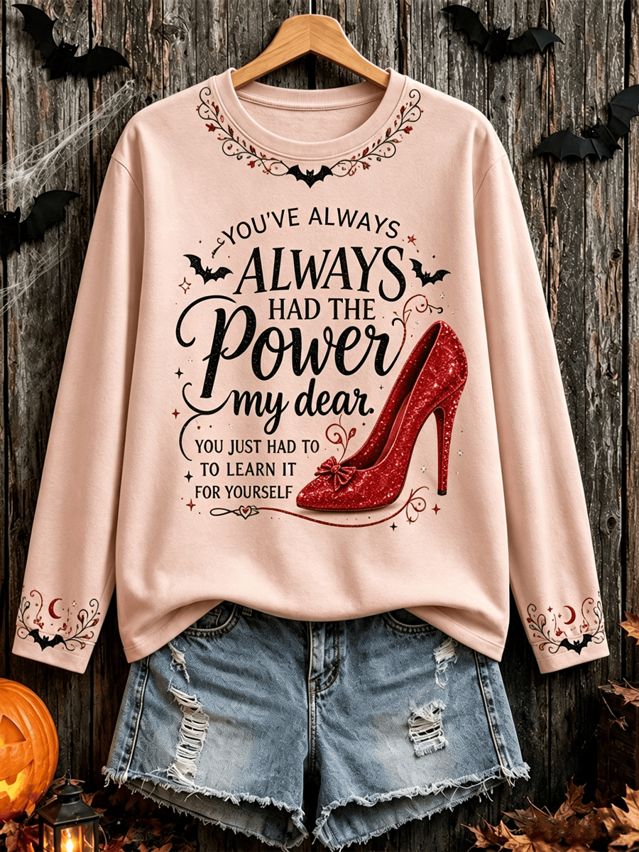 You've Always Had The Power My Dear Long Sleeve Shirt Birthday Gift Ideas For Him - Animerelic