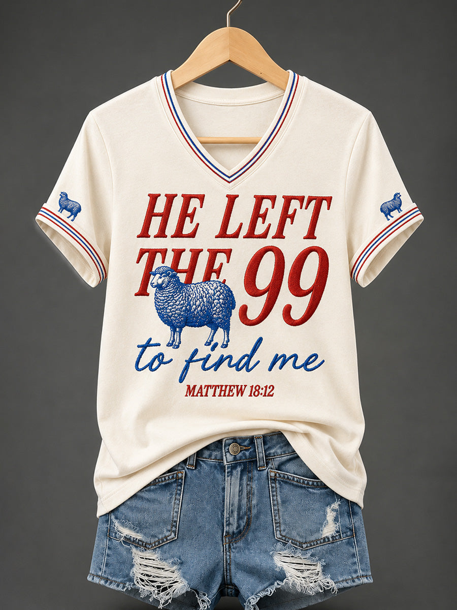 He Left The 99 To Find Me Matthew 18 12 V-Neck Shirt Christian Sheep Apparel Godly Mom Gift
