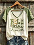 Fall For Jesus He Never Leaves V-Neck Shirt Christian Faith Cross Apparel Christian