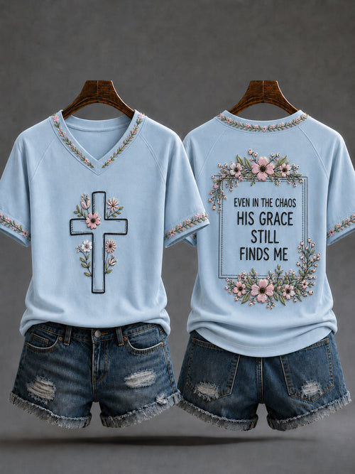 Even In The Chaos His Grace Still Finds Me V-Neck Shirt Christian Faith Cross Flowers Apparel