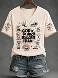 God Is So Much Bigger Than V-Neck Shirt Faith Hope Love Clothes Unique Gifts