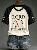 Lord Fill Me Up T-Shirt Christian Faith Cross Clothes Christian Gifts Dad