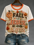 Fall For Jesus He Never Leaves T-Shirt Christian Faith Apparel Christian Gifts For Mom