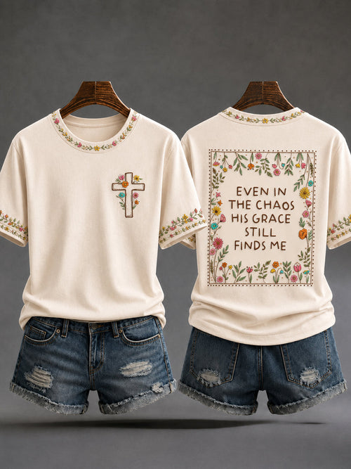 Even In The Chaos His Grace Still Finds Me T-Shirt Christian Faith Grace Cross Floral Merch