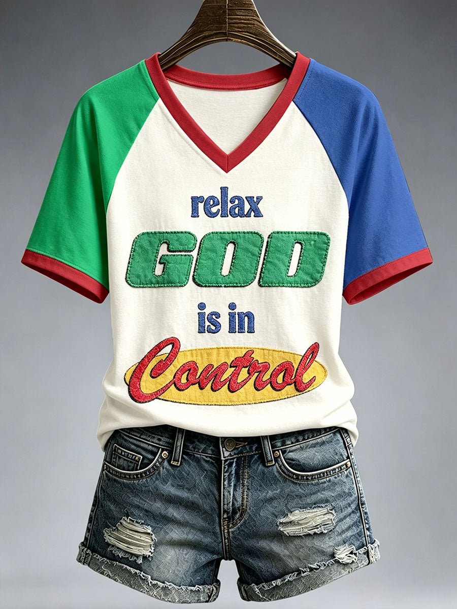 Relax God Is In Control V-Neck Shirt Christian Faith Clothing Gifts For Superfans