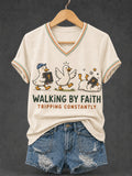 Walking By Faith Tripping Constantly V-Neck Shirt Christian Bible Ducks Clothing