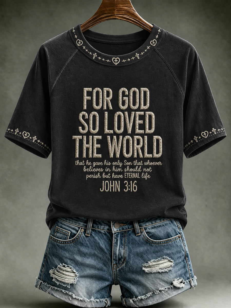 For God So Loved The World T-Shirt Christian Faith Apparel Birthday Present