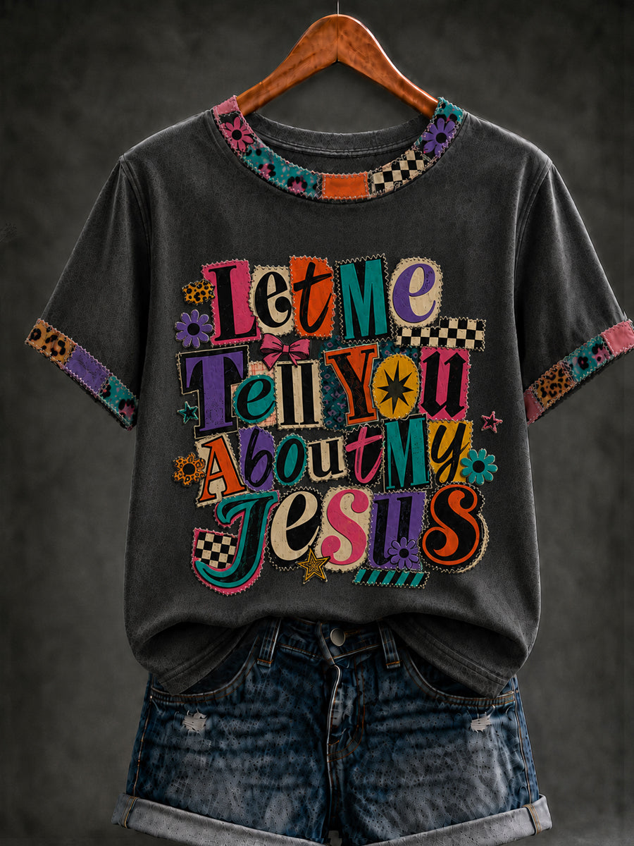 Let Me Tell You About My Jesus T-Shirt Christian Faith Clothing Christian Gifts