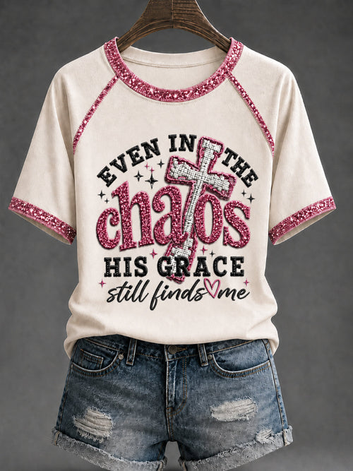 Even In The Chaos His Grace Still Finds Me T-Shirt Christian Faith Clothes Baptism Gift