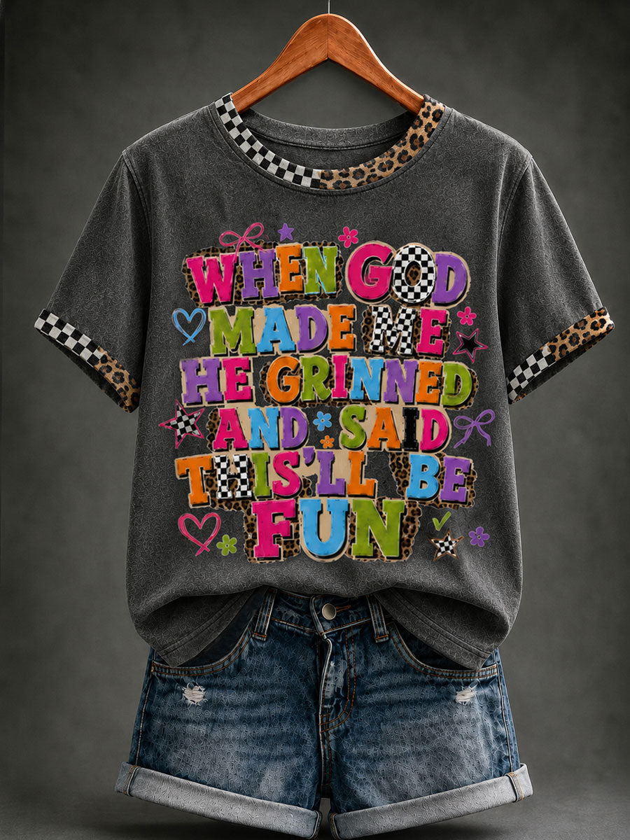 When God Made Me He Grinned And Said This_ll Be Fun T-Shirt Christian Faith Clothes