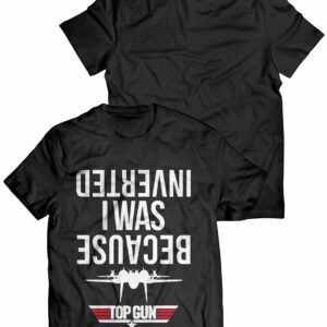 Because I Was Inverted T Shirt 1.jpg