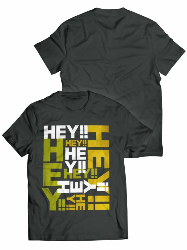 Hey Hey Hey T Shirt 1.jpg