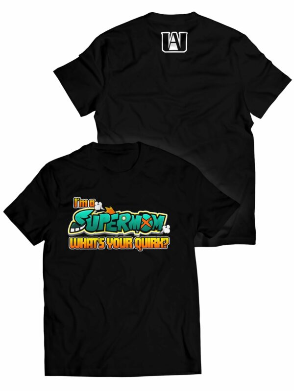 Supermom Quirk T Shirt 1.jpg