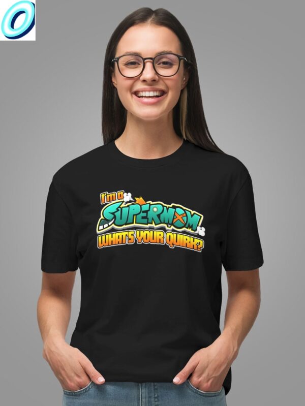 Supermom Quirk T Shirt 2.jpg